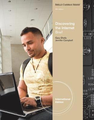 Discovering the Internet: Complete Concepts and Techniques. Gary B. Shelly, H. Albert Napier, Ollie Rivers
