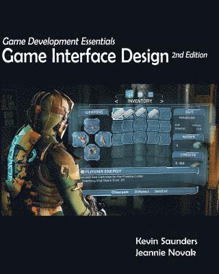 Kevin Saunders, Jeannie Novak - Game Development Essentials: Game Interface Design, Häftad