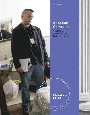 Todd Clear, George Cole, Michael Reisig - American Corrections, International Edition, Häftad