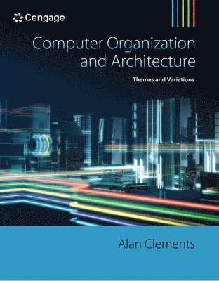 Alan Clements - Computer Organization & Architecture, Inbunden