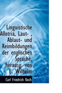 bokomslag Linguistische Allotria, Laut-, Ablaut- Und Reimbildungen Der Englischen Sprache, Herausg. Von E. Wi