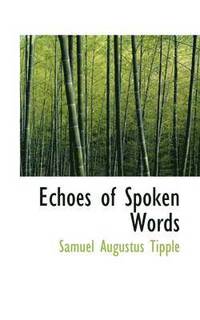 bokomslag Echoes of Spoken Words