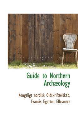 bokomslag Guide to Northern Archology