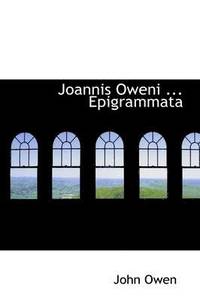 bokomslag Joannis Oweni ... Epigrammata