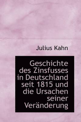 bokomslag Geschichte Des Zinsfusses in Deutschland Seit 1815 Und Die Ursachen Seiner Veranderung