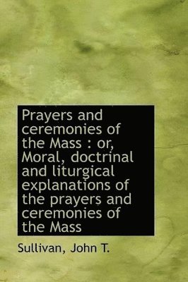 bokomslag Prayers and Ceremonies of the Mass