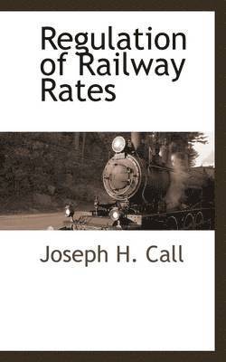 bokomslag Regulation of Railway Rates