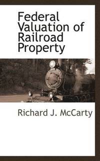bokomslag Federal Valuation of Railroad Property