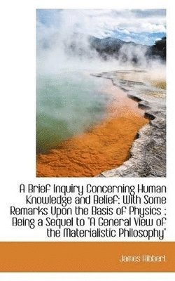 bokomslag Brief Inquiry Concerning Human Knowledge and Belief