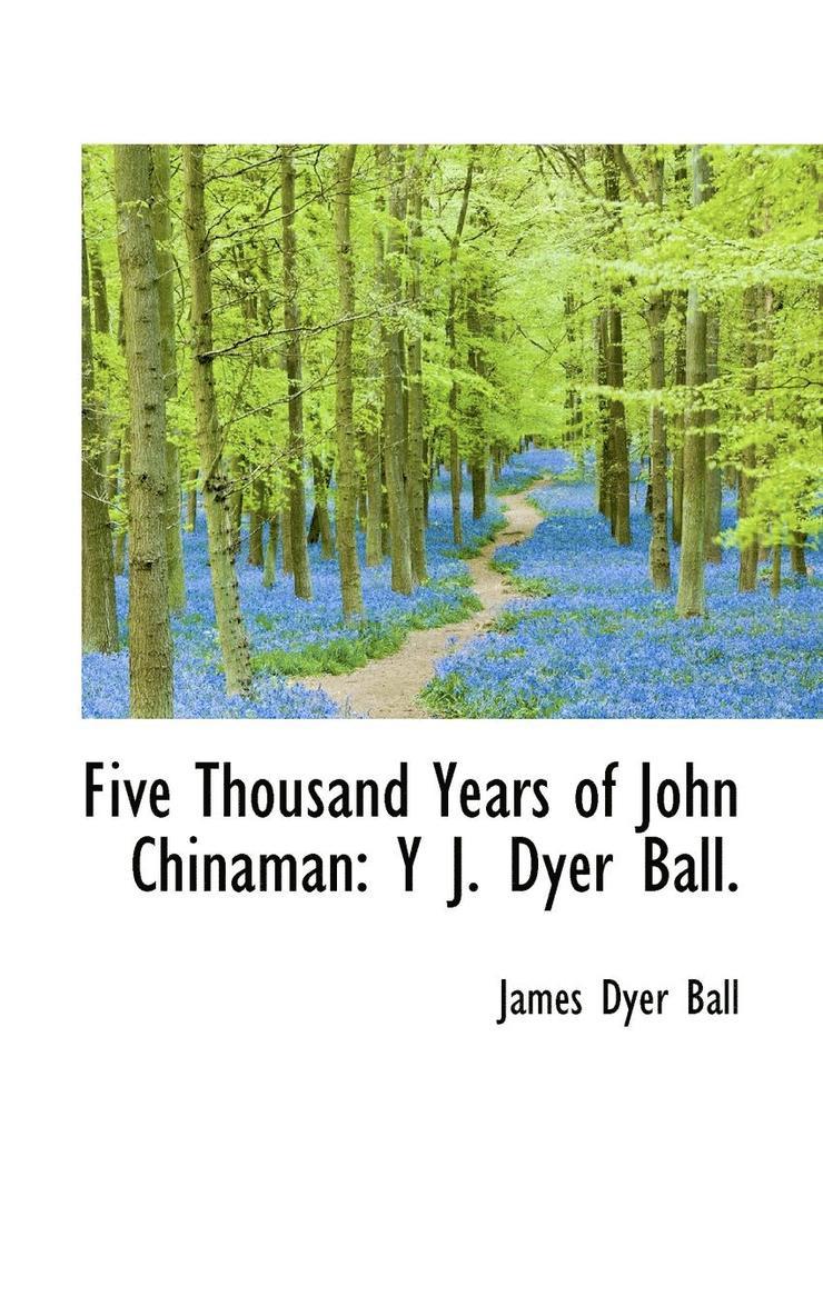 Five Thousand Years of John Chinaman