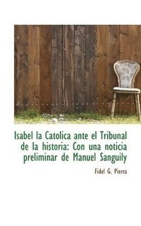 bokomslag Isabel la Católica ante el Tribunal de la historia