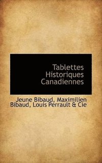 bokomslag Tablettes Historiques Canadiennes