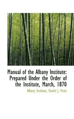 bokomslag Manual of the Albany Institute