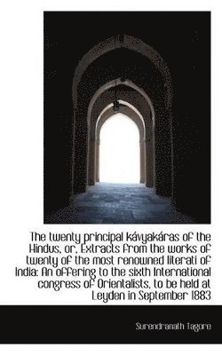 bokomslag twenty principal kávyakáras of the Hindus, or, Extracts from the works of twenty of the most ren