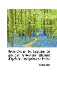 bokomslag Recherches sur Les Caractres du grec dans le Nouveau Testament d'aprs les inscriptions de Prine