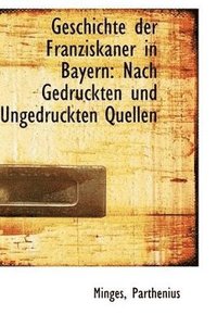 bokomslag Geschichte Der Franziskaner in Bayern