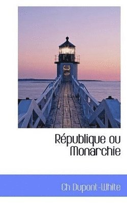 bokomslag Rpublique ou Monarchie