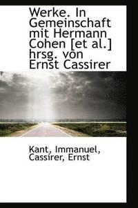 bokomslag Werke. in Gemeinschaft Mit Hermann Cohen [Et Al.] Hrsg. Von Ernst Cassirer
