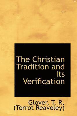 bokomslag The Christian Tradition and Its Verification