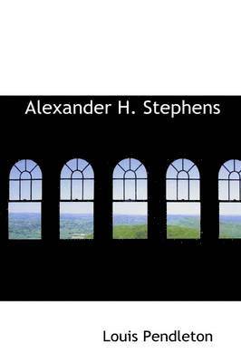 Alexander H. Stephens 1