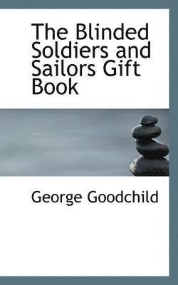 The Blinded Soldiers and Sailors Gift Book 1