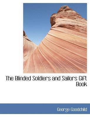 The Blinded Soldiers and Sailors Gift Book 1