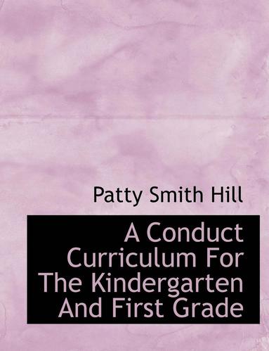 bokomslag A Conduct Curriculum for the Kindergarten and First Grade