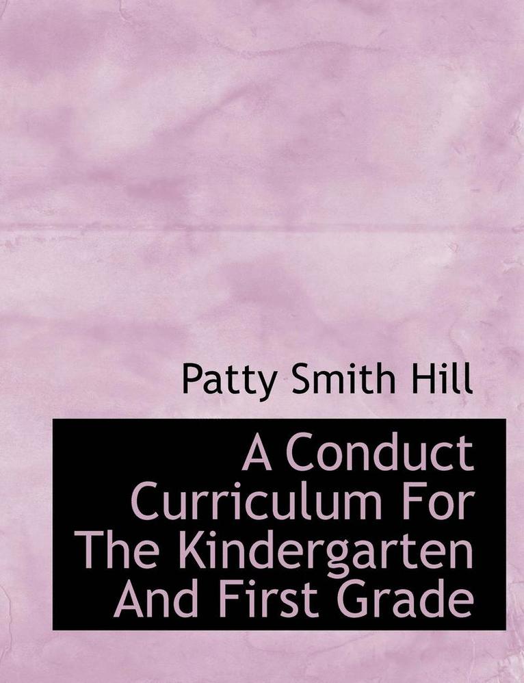 A Conduct Curriculum for the Kindergarten and First Grade 1