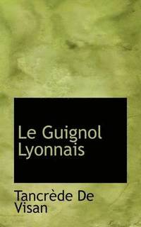 bokomslag Le Guignol Lyonnais