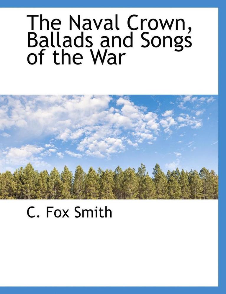 The Naval Crown, Ballads and Songs of the War