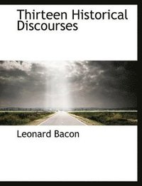 bokomslag Thirteen Historical Discourses