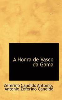 bokomslag A Honra de Vasco da Gama