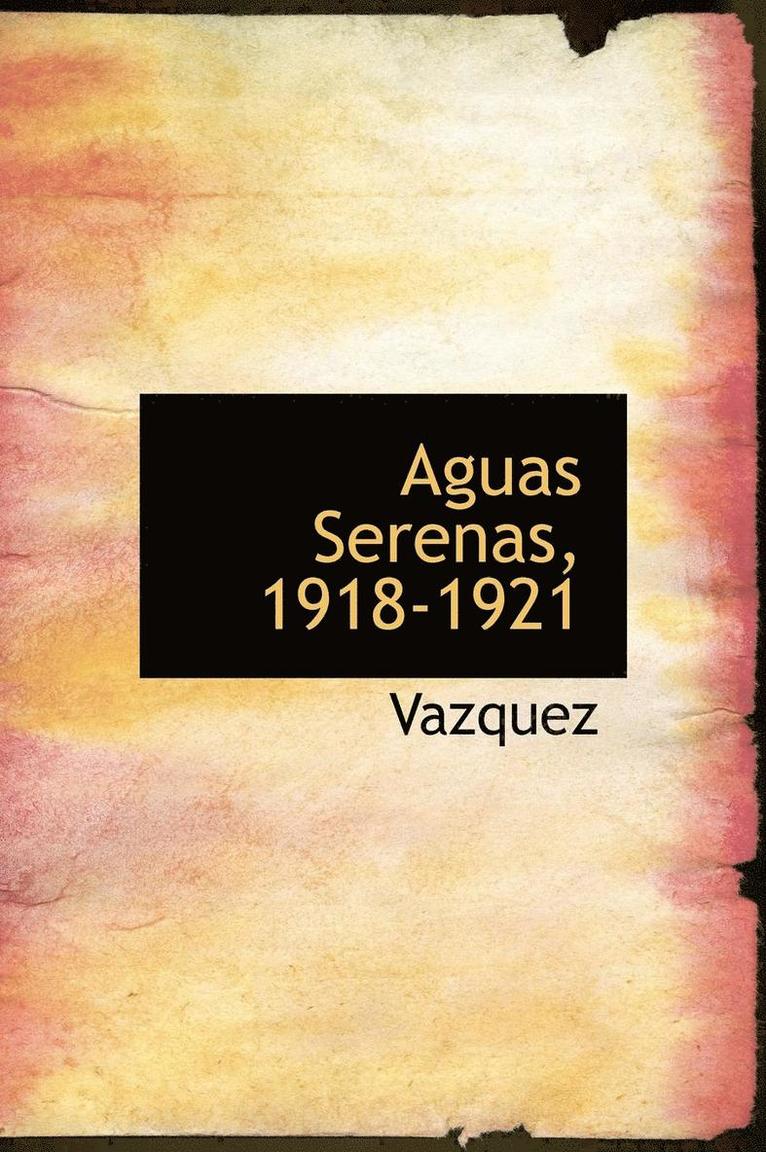 Vazquez - Aguas Serenas, 1918-1921, Inbunden