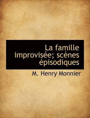 La Famille Improvise; Scnes pisodiques 1