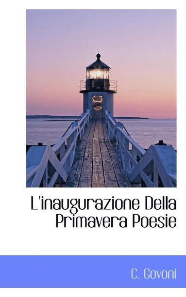 bokomslag L'Inaugurazione Della Primavera Poesie