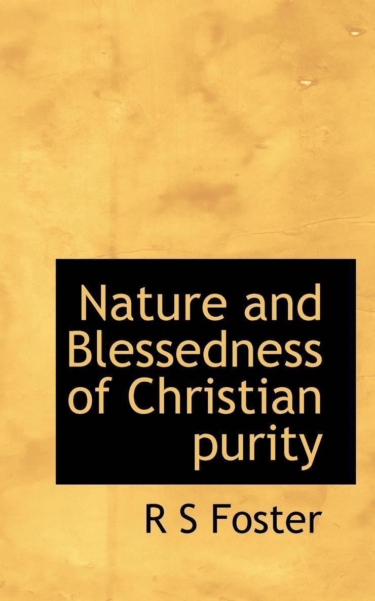 Nature and Blessedness of Christian Purity 1