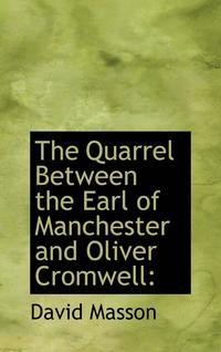 bokomslag The Quarrel Between the Earl of Manchester and Oliver Cromwell