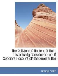 bokomslag The Religion of Ancient Britain, Historically Considered