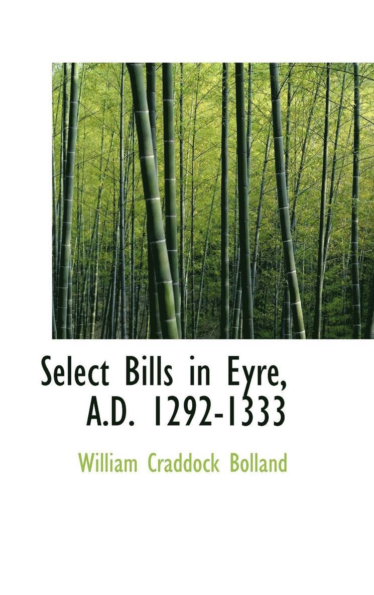 Select Bills in Eyre, A.D. 1292-1333