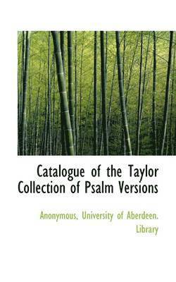 Catalogue of the Taylor Collection of Psalm Versions 1