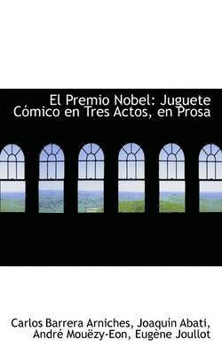 bokomslag El Premio Nobel: Juguete C Mico En Tres Actos, En Prosa