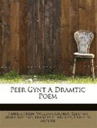 bokomslag Peer Gynt a Dramtic Poem