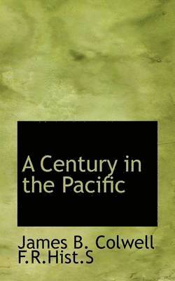 A Century in the Pacific 1