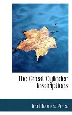 Ira Maurice Price - The Great Cylinder Inscriptions, Häftad
