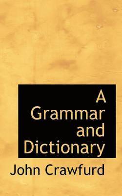 A Grammar and Dictionary 1