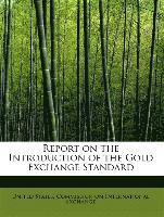 bokomslag Report on the Introduction of the Gold Exchange Standard
