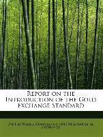 bokomslag Report on the Introduction of the Gold Exchange Standard