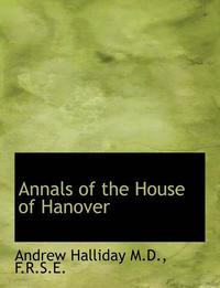bokomslag Annals of the House of Hanover