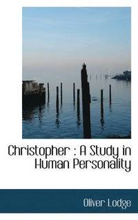bokomslag Christopher: A Study in Human Personality