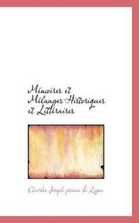 bokomslag M Moires Et Melanges Historiques Et Litt Raires